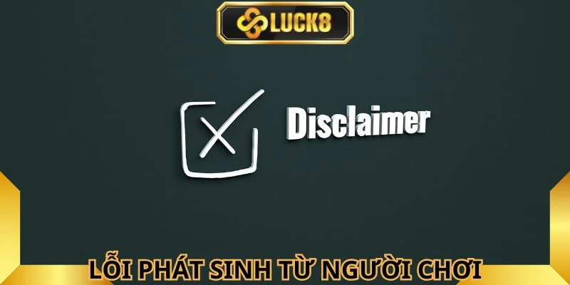 Lỗi phát sinh từ người chơi tham gia